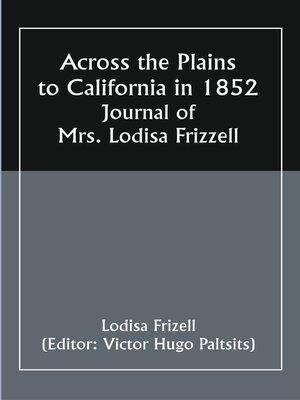 cover image of Across the Plains To California In 1852